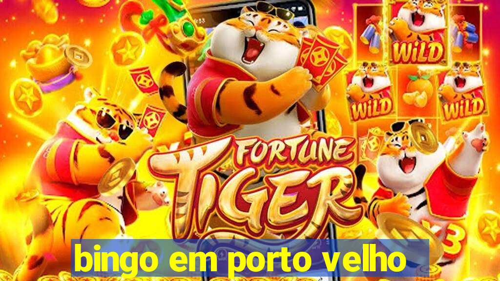 bingo em porto velho